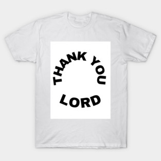 Thank You Lord - Thanksgiving Day Gift T-Shirt