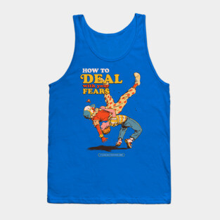 How to Deal with Your Fears Tank Top