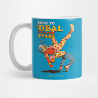 How to Deal with Your Fears Mug