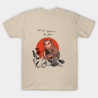 You’re going to be Okay T-Shirt