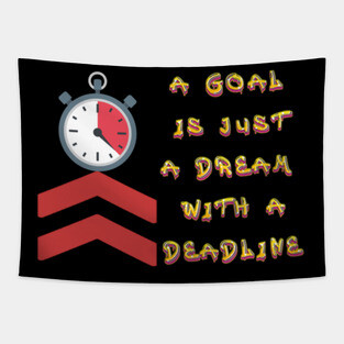 A Goal is just a dream with a Deadline. Black Hoodies Motiv Concepts Tapestry