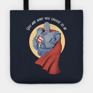 You are who you choose to be Tote