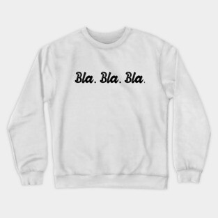 Funny slogan Crewneck Sweatshirt