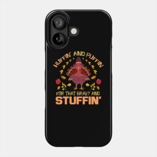 Huffin And Puffin For That Gravy Phone Case