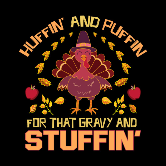 Huffin And Puffin For That Gravy by The WYLD Tribe