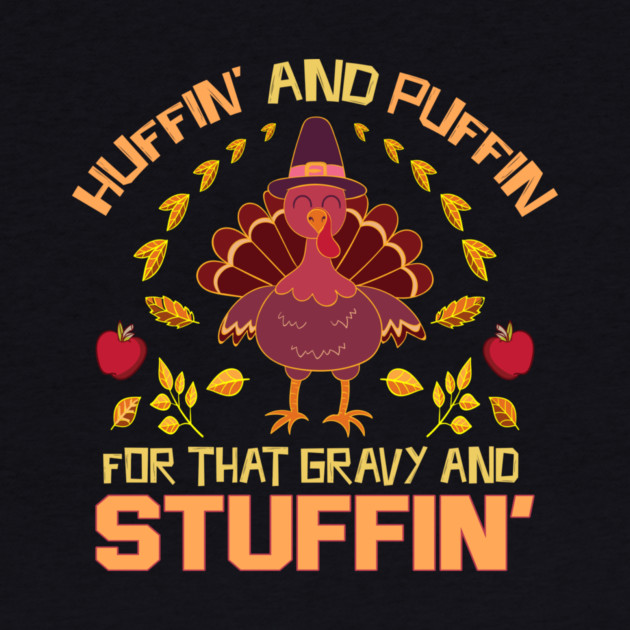Huffin And Puffin For That Gravy by The WYLD Tribe