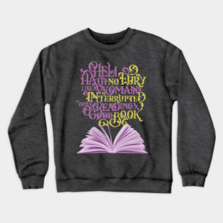 Hell Hath No Fury - Reader Crewneck Sweatshirt