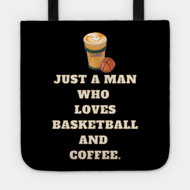 Basketball player, Just a man who loves basketball and coffee Tote by BlackMeme94