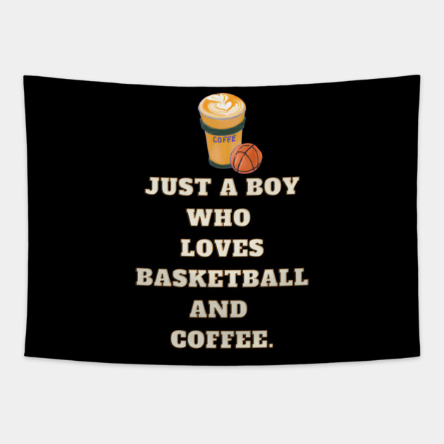 Just a boy who loves basketball and coffee Tapestry by BlackMeme94