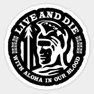 Live and Die with Aloha Sticker
