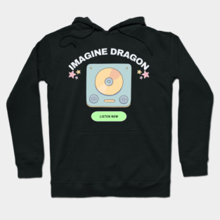 imagine dragon listen now Hoodie