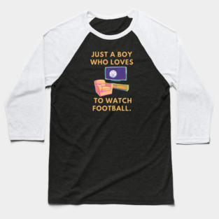 Just a boy who loves to watch football Baseball T-Shirt