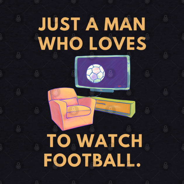 Just a man who loves to watch football by BlackMeme94