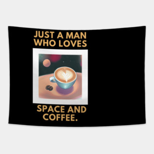 Just a man who loves space and coffee Tapestry