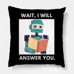 Artificial intelligence, Wait, I will answer you Pillow