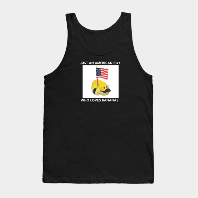 Just an american boy who loves bananas Tank Top by BlackMeme94