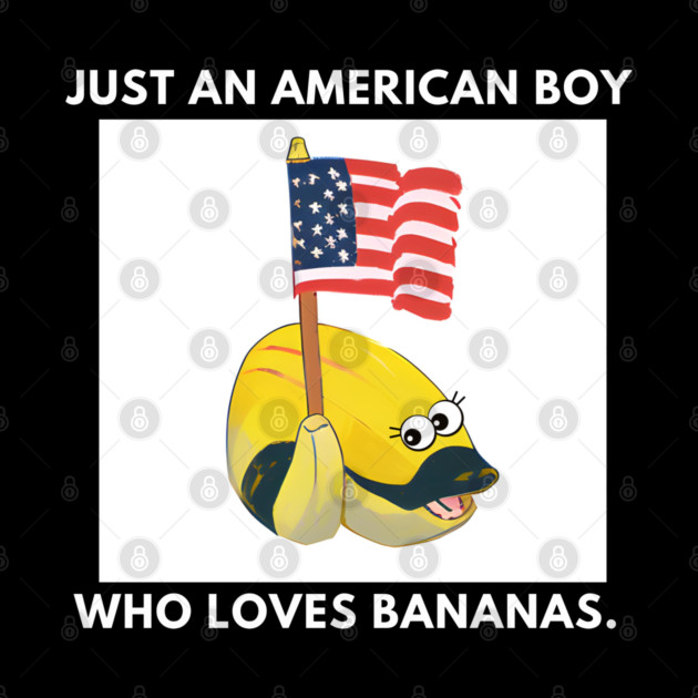 Just an american boy who loves bananas by BlackMeme94