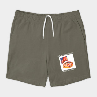 Just an american boy who loves pizza Shorts