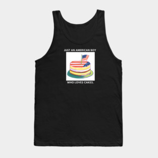 Just an american boy who loves cakes Tank Top