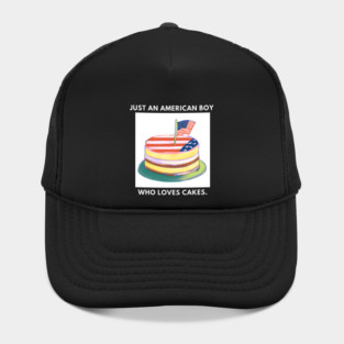 Just an american boy who loves cakes Hat