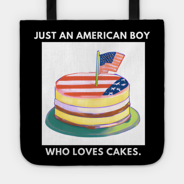 Just an american boy who loves cakes Tote by BlackMeme94