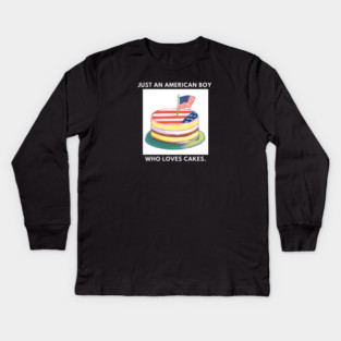 Just an american boy who loves cakes Kids Long Sleeve T-Shirt