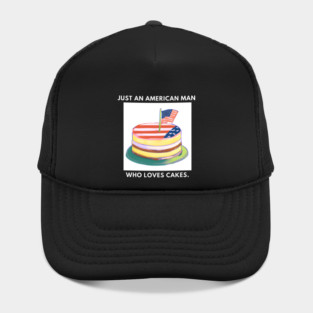 Just an american man who loves cakes Hat
