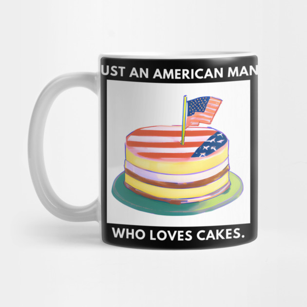 Just an american man who loves cakes by BlackMeme94