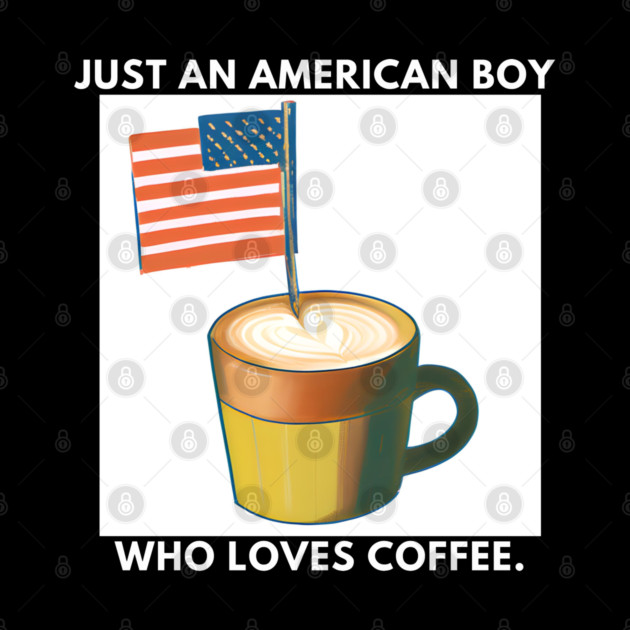 Just an american boy who loves coffee by BlackMeme94