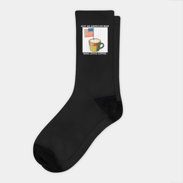 Just an american man who loves coffee Socks by BlackMeme94