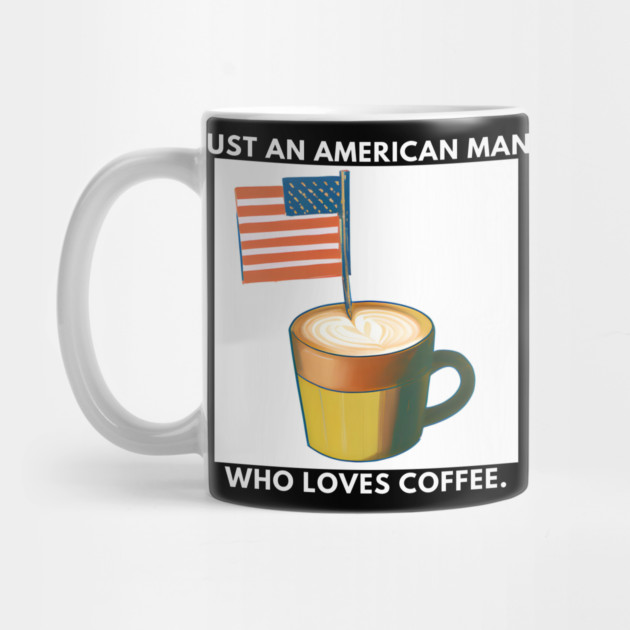 Just an american man who loves coffee by BlackMeme94