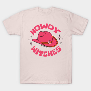 Howdy Witches T-Shirt