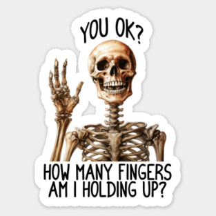 How Many Fingers Am I Holding funny skeleton Sticker