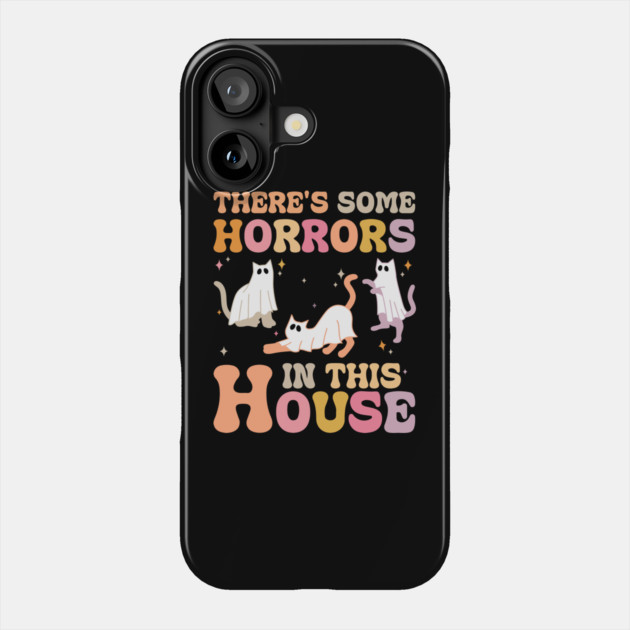 Theres some horrors in this house Phone Case by The WYLD Tribe