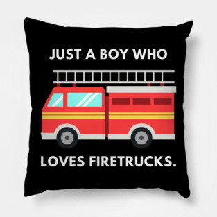 Just a boy who loves firetrucks Pillow