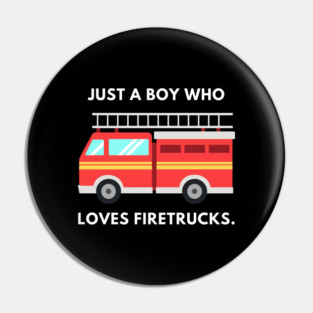 Just a boy who loves firetrucks Pin
