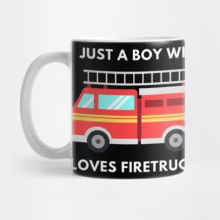 Just a boy who loves firetrucks Mug