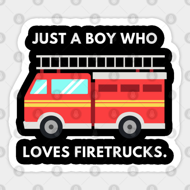 Just a boy who loves firetrucks Sticker by BlackMeme94