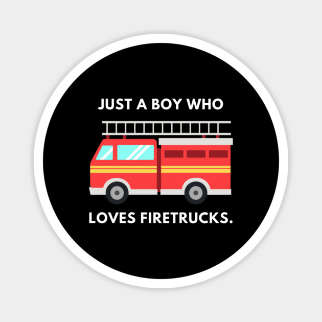 Just a boy who loves firetrucks Magnet by BlackMeme94