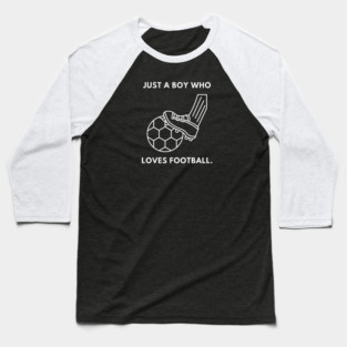 Just a boy who loves football Baseball T-Shirt