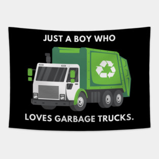Just a boy who loves garbage trucks Tapestry