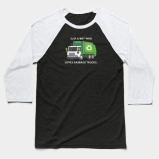 Just a boy who loves garbage trucks Baseball T-Shirt