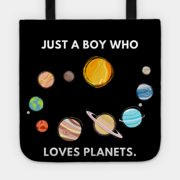 Just a boy who loves planets Tote by BlackMeme94