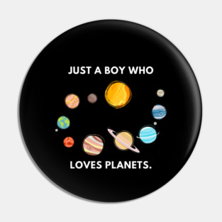 Just a boy who loves planets Pin