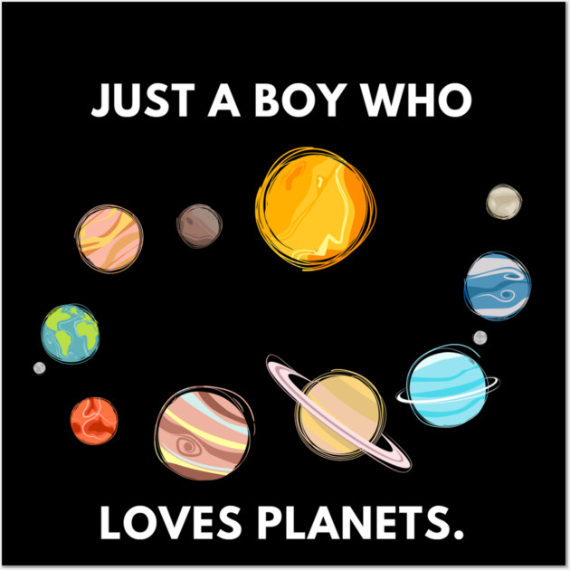 Just a boy who loves planets Wall Art by BlackMeme94