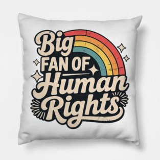 Big-Fan-of-Human-Rights Pillow