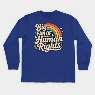 Big-Fan-of-Human-Rights Kids Long Sleeve T-Shirt