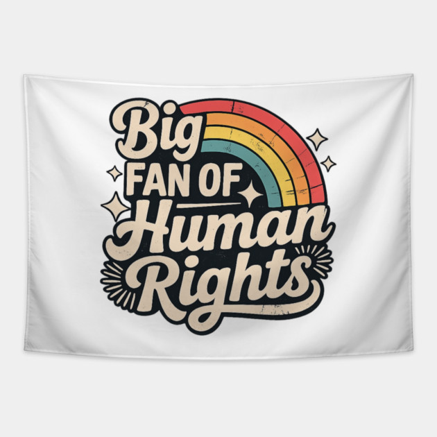 Big-Fan-of-Human-Rights Tapestry by BlackMeme94