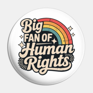 Big-Fan-of-Human-Rights Pin