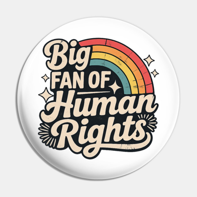Big-Fan-of-Human-Rights Pin by BlackMeme94